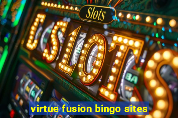 virtue fusion bingo sites